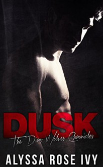 Dusk (The Dire Wolves Chronicles Book 2) - Alyssa Rose Ivy