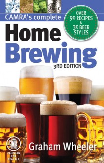 CAMRA's Complete Home Brewing - Graham Wheeler