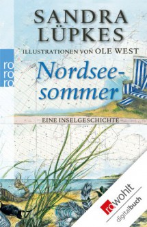 Nordseesommer: Eine Inselgeschichte - Sandra Lüpkes, Ole West