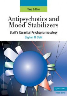 Antipsychotics and Mood Stabilizers - Stephen M. Stahl