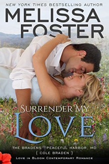 Surrender My Love (Love in Bloom: The Bradens) - Melissa Foster