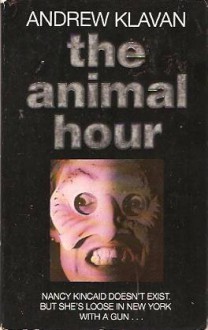 The Animal Hour - Andrew Klavan