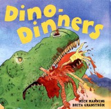 Dino-Dinners - Mick Manning, Brita Granstrom