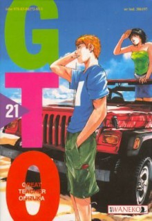 GTO: Great Teacher Onizuka, tom 21 (Polish) - Tōru Fujisawa