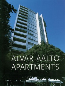 Alvar Aalto Apartments - Sirkkaliisa Jetsonen, Alvar Aalto, Jetsonen Jari, Sirkkaliisa Jetsonen