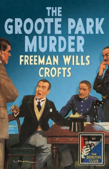 The Groote Park Murder - Freeman Wills Crofts