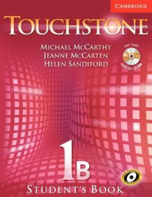 Touchstone Level 1 Student's Book B with Audio CD/CD-ROM [With CD] - Michael J. McCarthy, Jeanne McCarten, Helen Sandiford