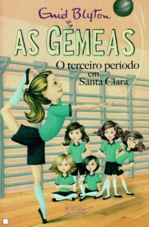 O terceiro período em Santa Clara (As Gémeas, #3) - Pamela Cox, Enid Blyton