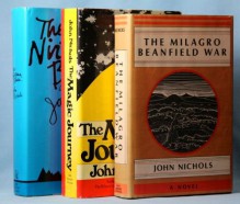 The Milagro Beanfield War, The Magic Journey, The Nirvana Blues - John NICHOLS