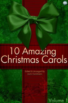 10 Amazing Christmas Carols - Volume 1 (Carols for Everyone) - Jack Goldstein