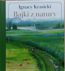 Bajki z natury - Ignacy Krasicki