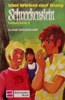 Viel Wirbel auf Burg Schreckenstein - Oliver Hassencamp