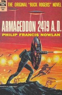 Armageddon 2419 A.D. - Philip Francis Nowlan