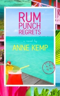 Rum Punch Regrets (Volume 1) by Kemp, Anne (2012) Paperback - Anne Kemp