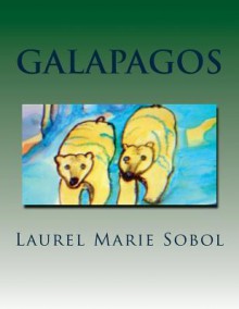 Galapagos - Laurel Marie Sobol