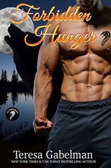 Forbidden Hunger (Lee County Wolves Series) Book #1 - Teresa Gabelman, Hot Tree Editing