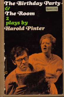 The Birthday Party & The Room: Two Plays - Harold Pinter