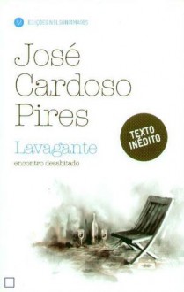 Lavagante, encontro desabitado - José Cardoso Pires