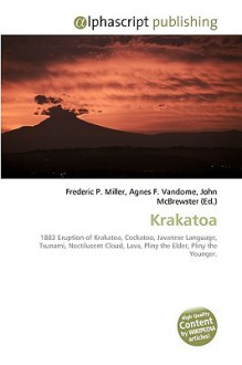 Krakatoa - Agnes F. Vandome, John McBrewster, Sam B Miller II