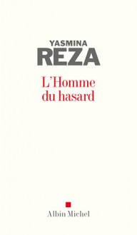 L'Homme du hasard - Yasmina Reza