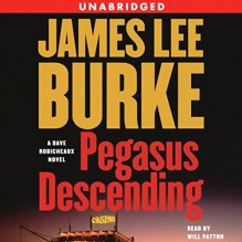 Pegasus Descending - James Lee Burke, Will Patton, Simon & Schuster Audio