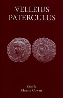 Velleius Paterculus: Making History - Eleanor Cowan