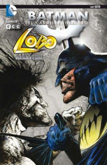 Batman / Lobo: Mortalmente serio - Sam Kieth