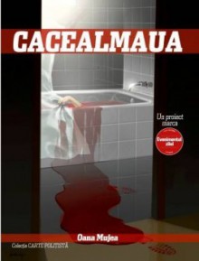 Cacealmaua - Oana Stoica-Mujea, Bogdan Petry, Ema Pirciu, Robert Grigore