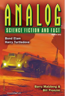 Analog Science Fiction And Fact, March 2013 - Stanley Schmidt, Bond Elam, Marissa Lingen, Sean McMullen, Harry Turtledove, Andrew Barton, Barry Malzberg, Bill Pronzini, Bud Sparhawk, Kevin Walsh