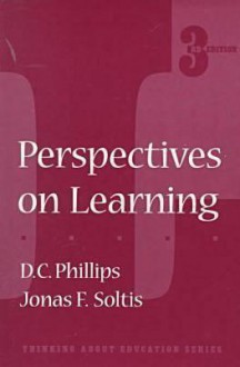 Perspectives on Learning - D.C. Phillips, Jonas F. Soltis