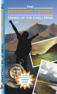 The National 3 Peaks - Taking Up the Challenge - Steve Williams