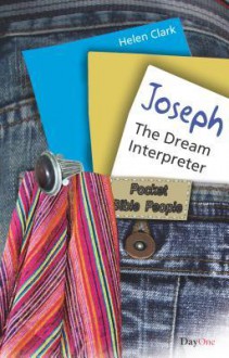 Joseph: The Dream Interpreter - Helen Clark