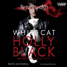 White Cat: The Curse Workers, Book One - Holly Black, Jesse Eisenberg