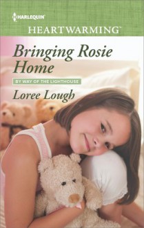 Bringing Rosie Home - Loree Lough