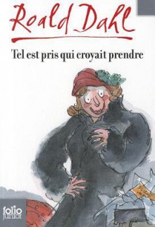 Tel Est Pris Qui Croyait Prendre - Roald Dahl, Hilda Barberis, Elisabeth Gaspar