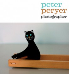 Peter Peryer, Photographer - Peter Simpson, Peter Peryer