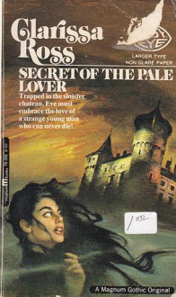 Secret of the Pale Lover - Clarissa Ross