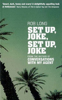 Set Up, Joke, Set Up, Joke - Rob Long