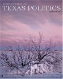 Essentials Of Texas Politics - Richard H. Kraemer, Charldean Newell, David F. Prindle