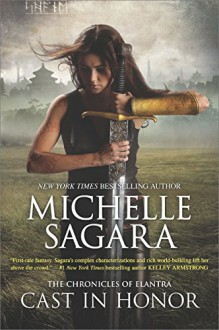 Cast in Honor (The Chronicles of Elantra) - Michelle Sagara