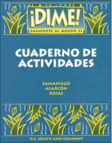 Dime! Pasaporte Al Mundo 21: Cuaderno De Actividades - Fabián A. Samaniego, Francisco X. Alarcón, Nelson Rojas