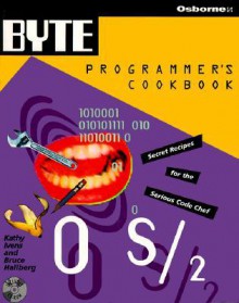 Byte's Os/2 Programmer's Cookbook - Kathy Ivens, Bruce Hallberg