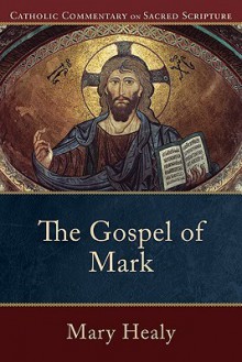 Gospel of Mark, The - Mary Healy