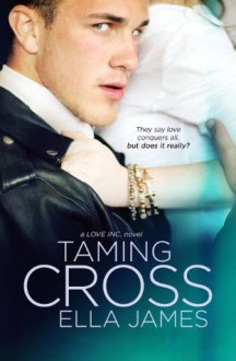 Taming Cross - Ella James