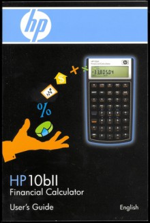 HP 10bII Financial Calculator User's Guide - Hewlett-Packard Company