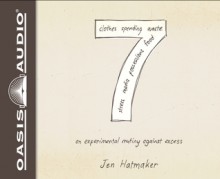 7 (Library Edition): An Experimental Mutiny Against Excess - Jen Hatmaker