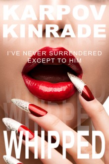 Whipped - Karpov Kinrade