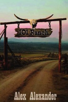 The101 Ranch - Alex Alexander