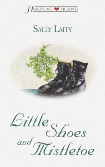 Little Shoes and Mistletoe - Sally Laity