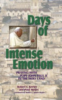 Days of Intense Emotion - Robert Keeler, Paul Moses, A. Rudin